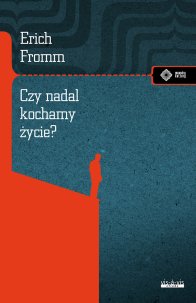 Czy nadal kochamy życie?