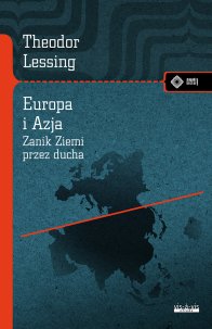 Europa i Azja. (Zanik Ziemi przez Ducha)