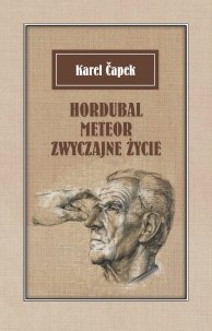 Hordubal Meteor Zwyczajne życie