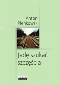 Jadę szukać szczęścia