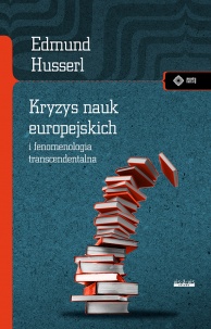 Kryzys nauk europejskich i fenomenologia transcendentalna