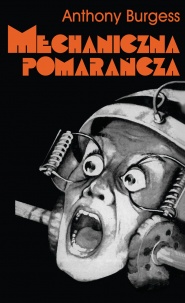 Mechaniczna pomarańcza - ebook