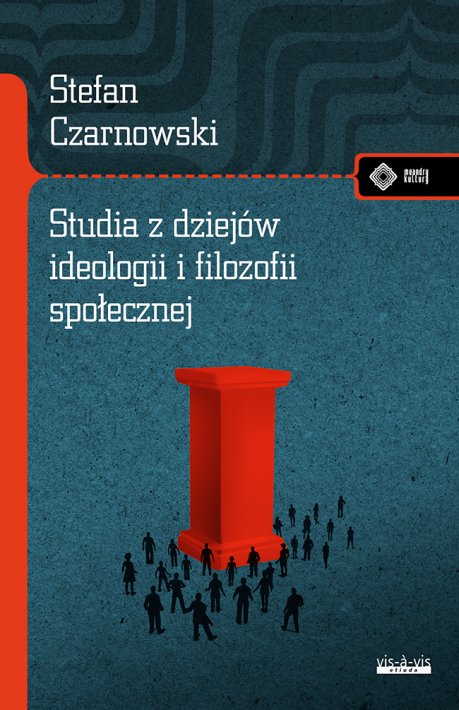 Studia z dziejów ideologii i filozofii społecznej
